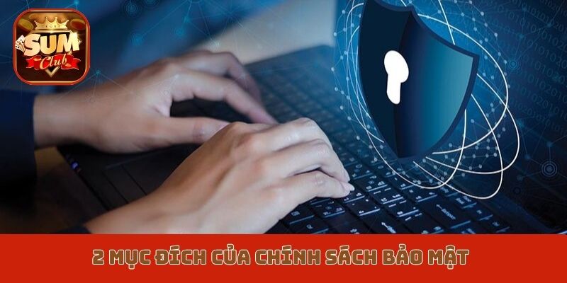 2 mục đích của chính sách bảo mật