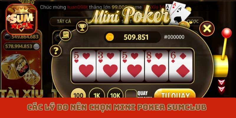 Các lý do nên chọn Mini Poker Sumclub