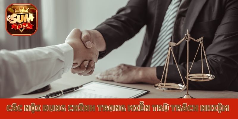 Các nội dung chính trong miễn trừ trách nhiệm