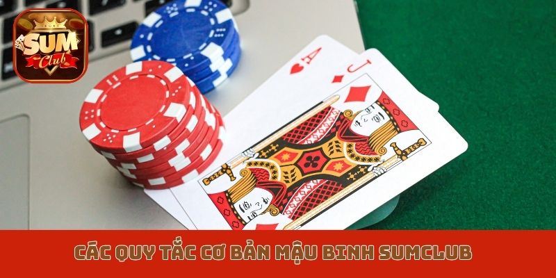 Các quy tắc cơ bản Mậu binh Sumclub