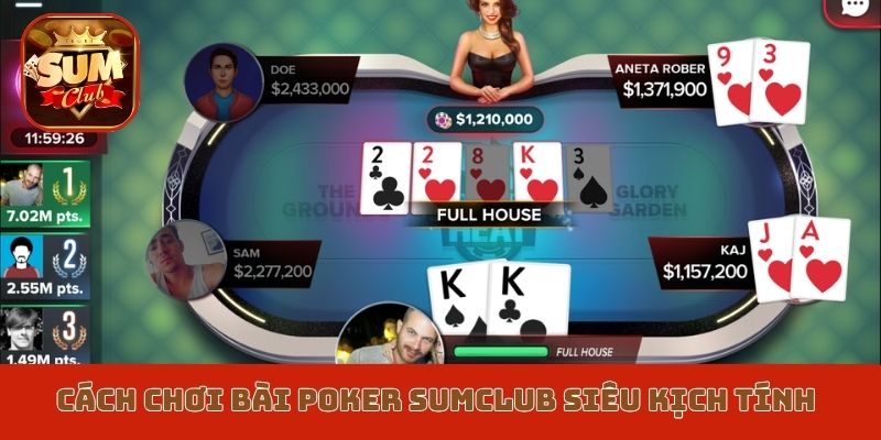 Cách chơi bài Poker Sumclub siêu kịch tính