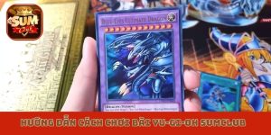 hướng dẫn cách chơi bài Yu-Gi-Oh Sumclub