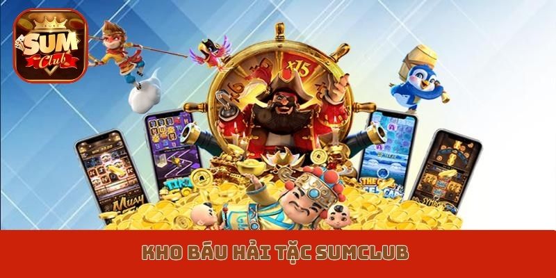 kho báu Hải Tặc Sumclub
