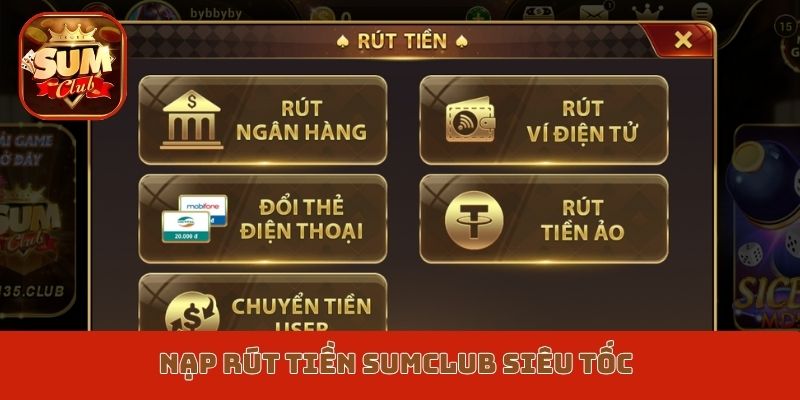 Nạp Rút tiền Sumclub siêu tốc