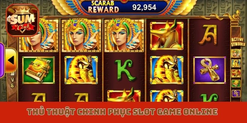 Thủ thuật chinh phục slot game online