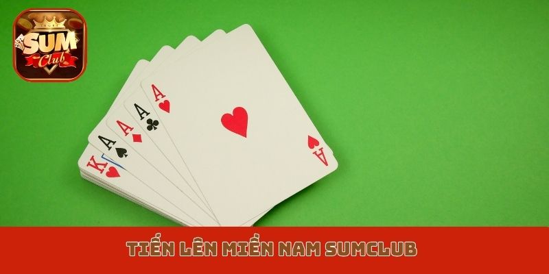 tiến lên miền Nam Sumclub